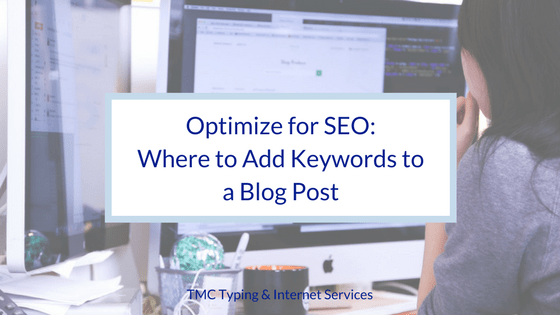 Optimize for SEO: Where to Add Keywords to a Blog Post